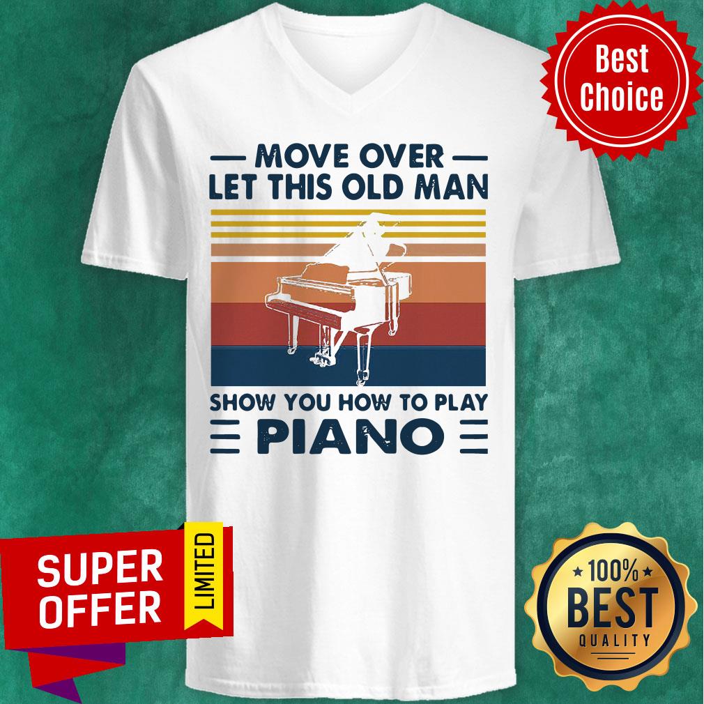 Move Over Let This Old Man Show You How To Play Piano Vintage Retro Shirt - Image 3