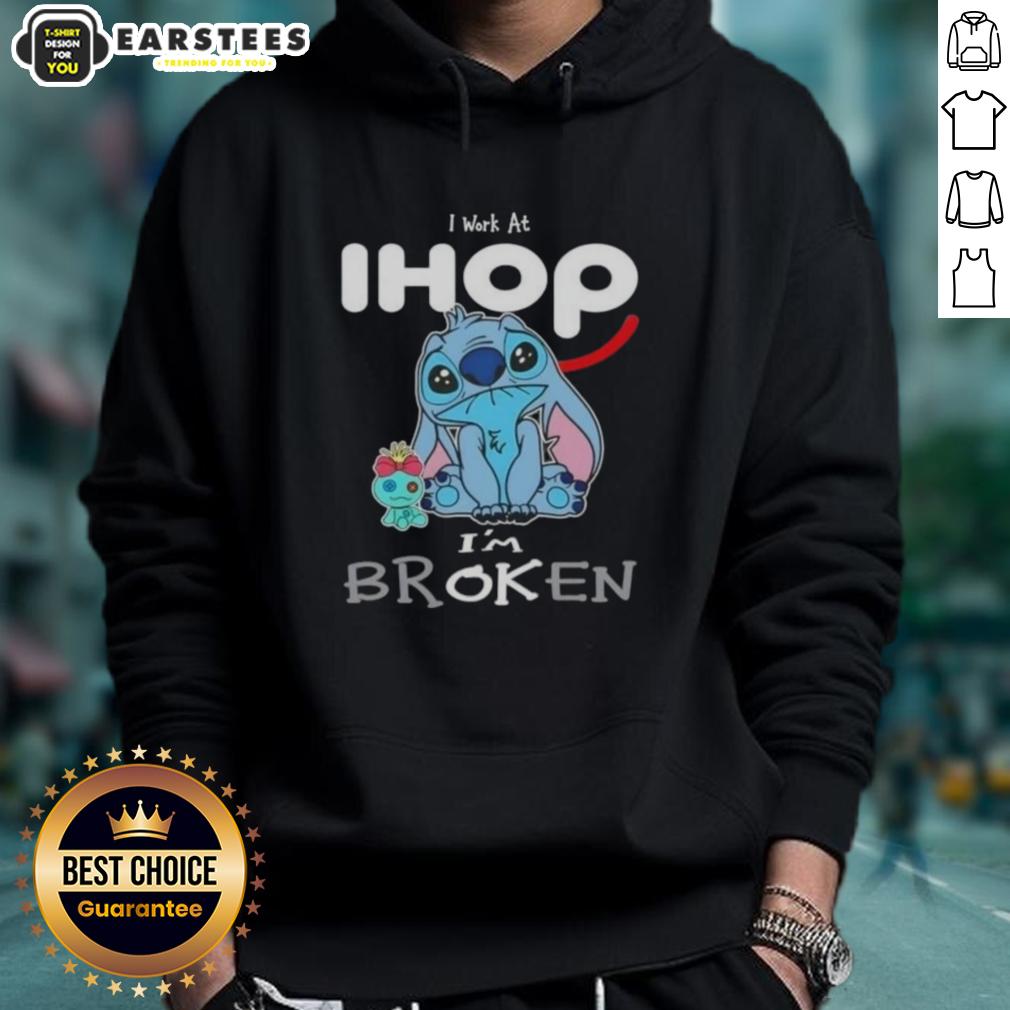Funny Stitch I Work At Ihop I'm Broken T-Shirt - Image 2