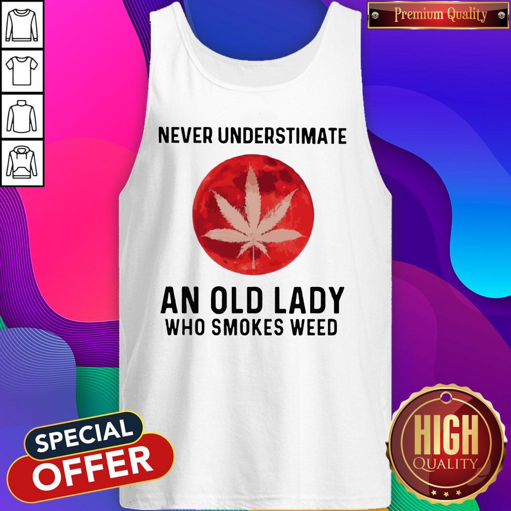 Never Underestimate An Old Lady Who Smokes Weed Mood Shirt - Image 4