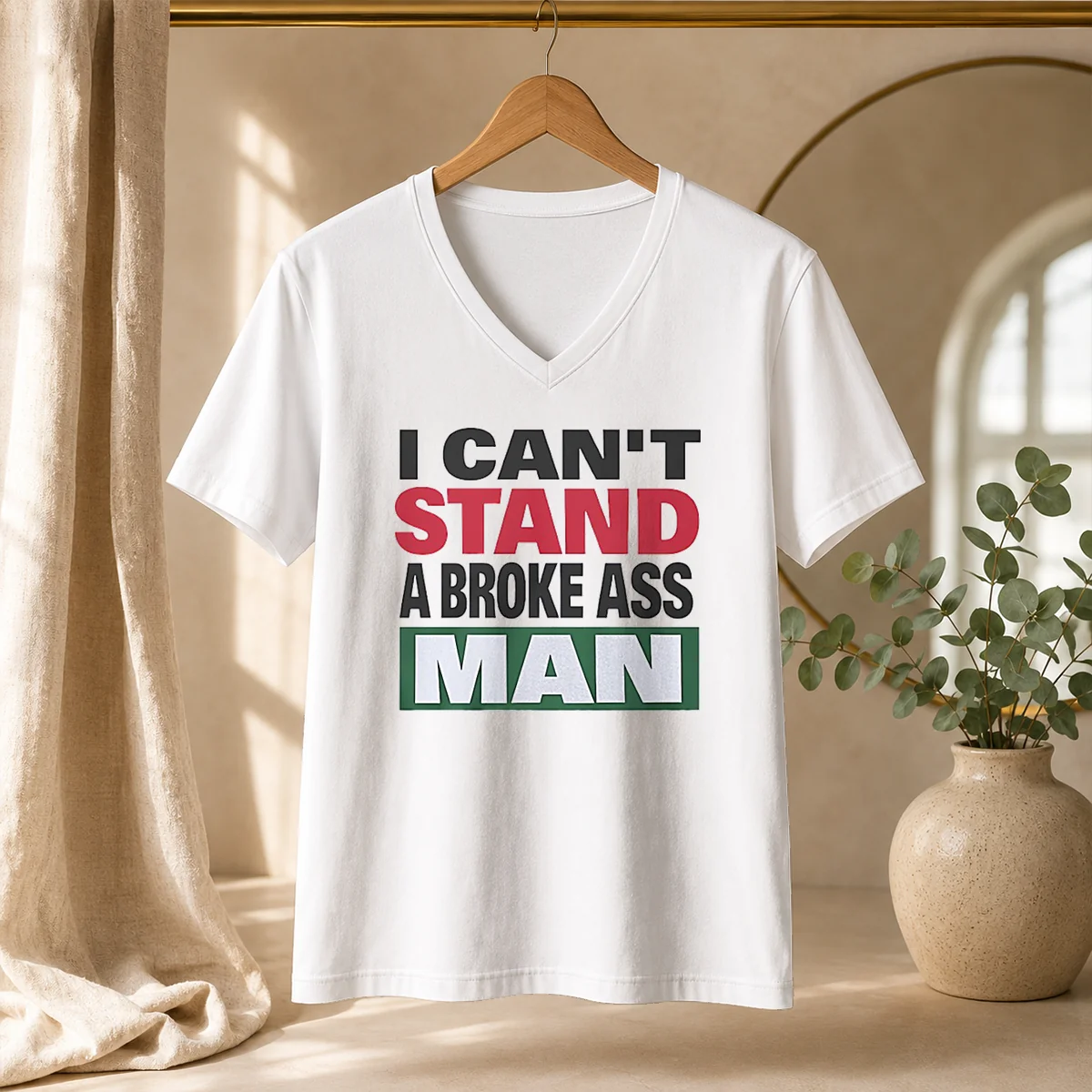 Official I Can'T Stand A Broke Ass Man Shirt - Image 2