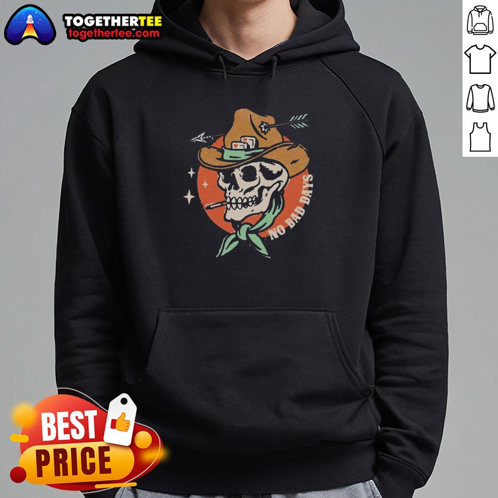 Premium No Bad Days Funny Cowboy Skeleton Smoking T-Shirt - Image 2