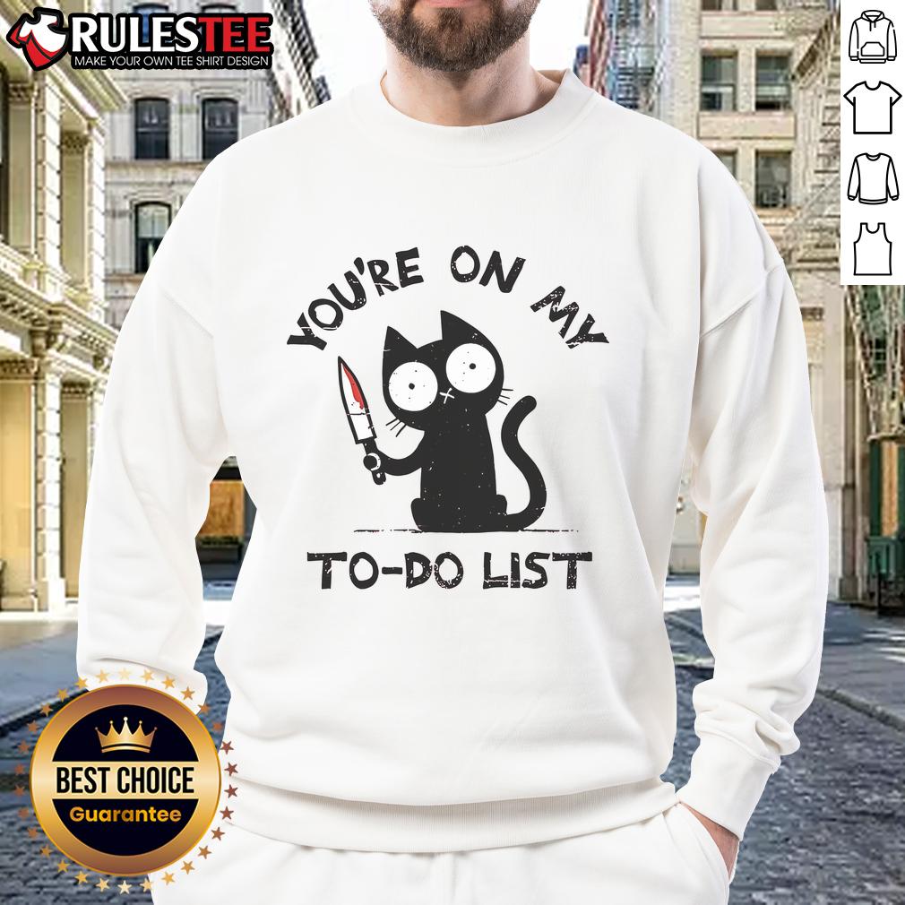 Funny Cat You're On My To-Do List T-Shirt - Image 5