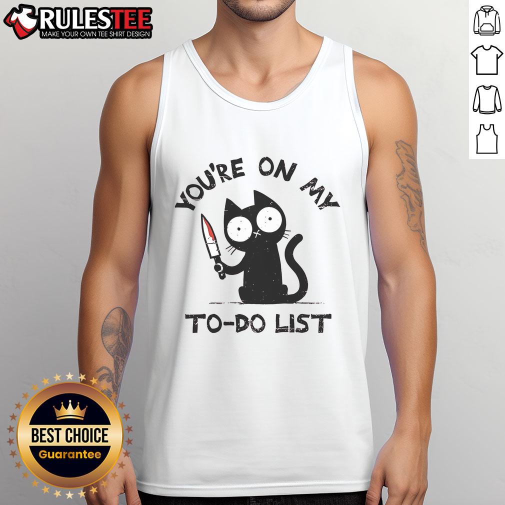 Funny Cat You're On My To-Do List T-Shirt - Image 4