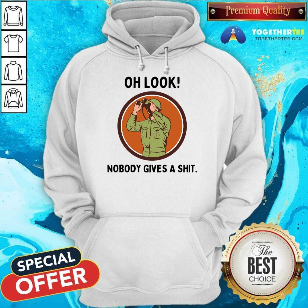 Oh Look Nobody Gives A Shit Shirt - Image 2