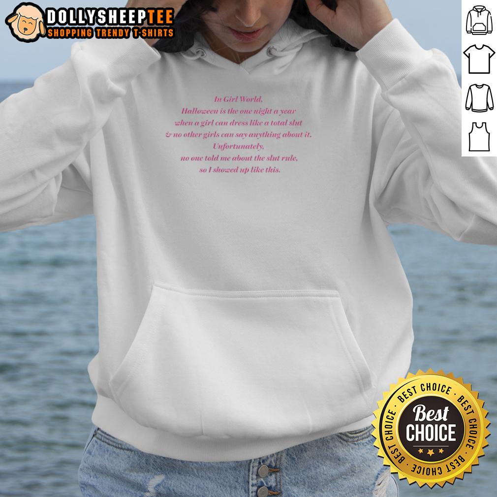 Official In Girl World Halloween Is The One Night A Year When A Girl Can Dress Like A Total Slut T-Shirt - Image 2
