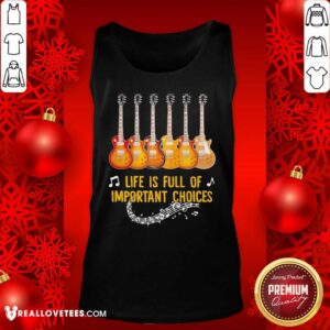 Alternative view of Awesome Guitar Life Is Full Of Important Choices Shirt