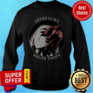 Alternative view of Funny Girl Satan Is My Sugar Daddy Shirt