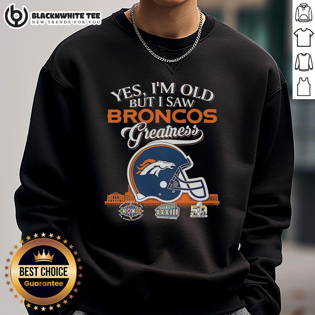 Happy Denver Broncos Yes I'm Old But I Saw Greatness Helmet T-Shirt - Image 5