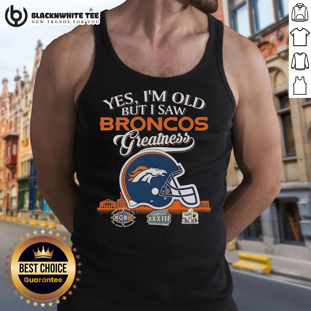 Happy Denver Broncos Yes I'm Old But I Saw Greatness Helmet T-Shirt - Image 4