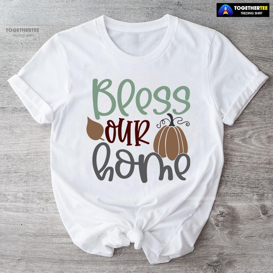 Bless Our Home Thanksgiving T-Shirt - Image 4