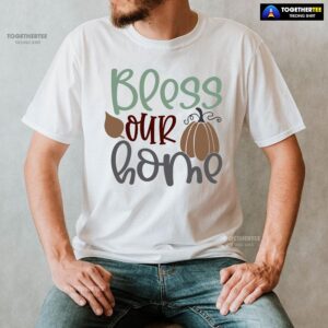 Alternative view of Bless Our Home Thanksgiving T-Shirt