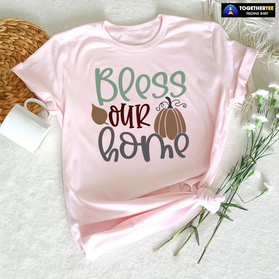 Bless Our Home Thanksgiving T-Shirt - Image 5
