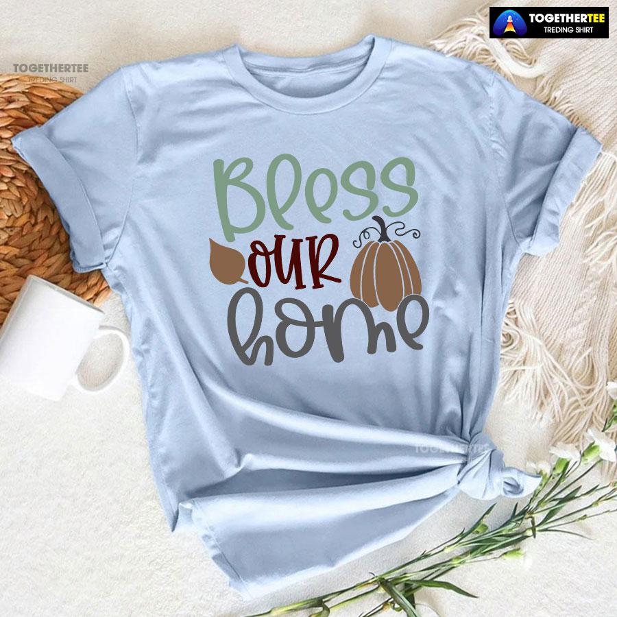 Bless Our Home Thanksgiving T-Shirt - Image 6