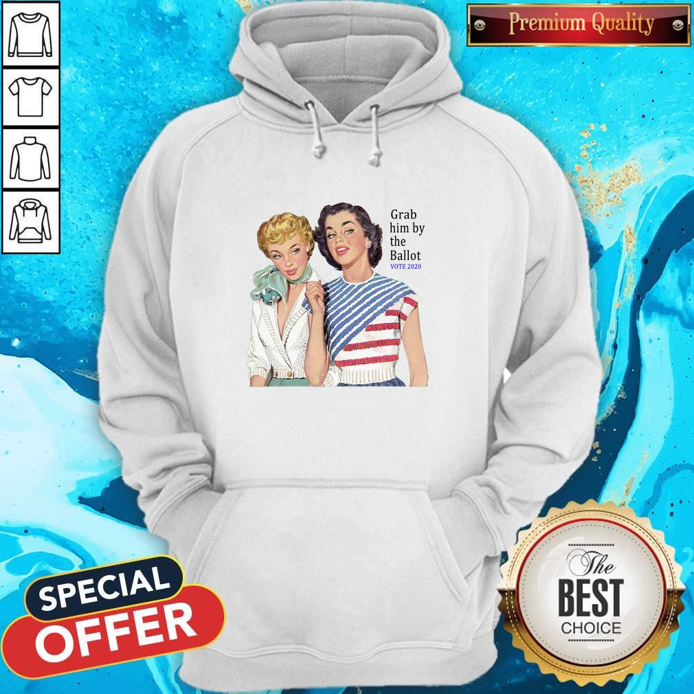 Official Grab Him By The Ballot Vote 2020 Shirt - Image 5