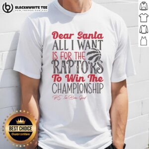 Awesome Toronto Raptors All I Want For Christmas T-Shirt