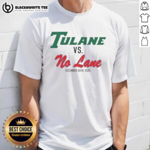 Awesome Tulane Vs. No Lane 2025 T-Shirt