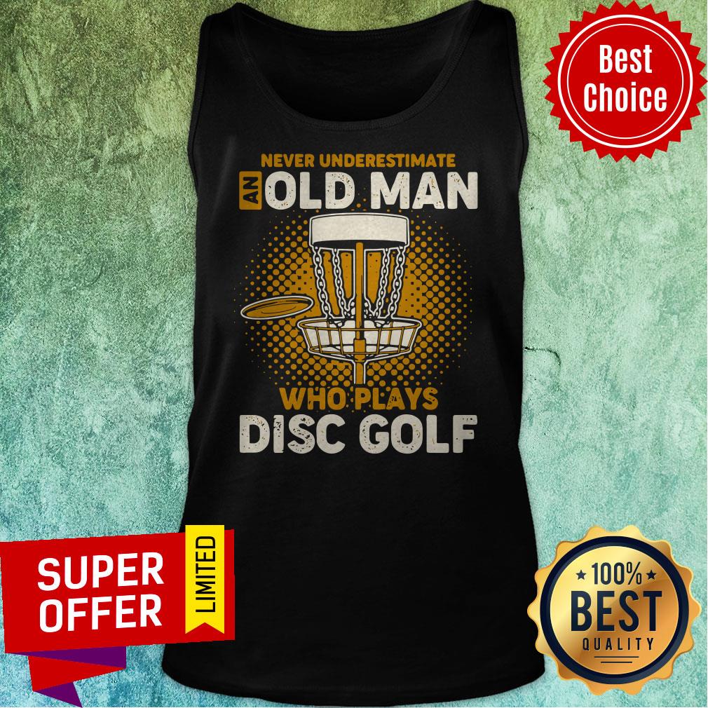 Premium Never Underestimate An Old Man Who Play Disc Golf T-Shirt - Image 4