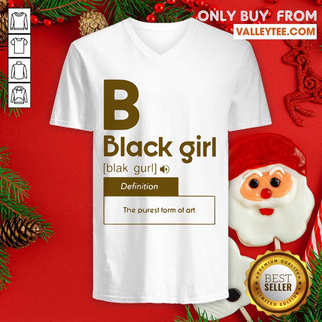 Black Girl Definition The Purest Form Of Art Shirt - Image 3