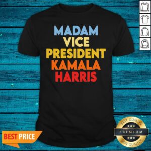 Funny Madam Vice President Kamala Harris Vintage Shirt