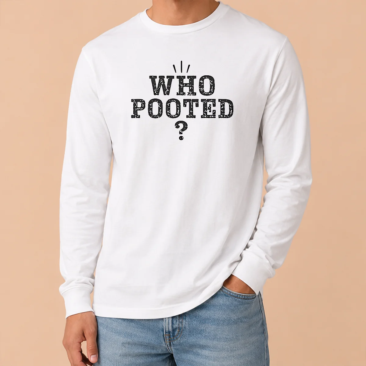 Pretty Funny WHO Pooted Fart Joke Silly Shirt - Image 6