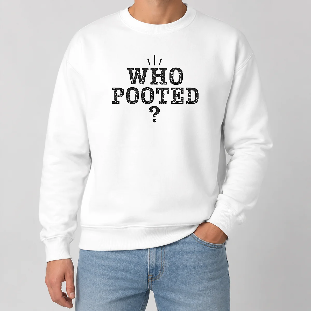 Pretty Funny WHO Pooted Fart Joke Silly Shirt - Image 7