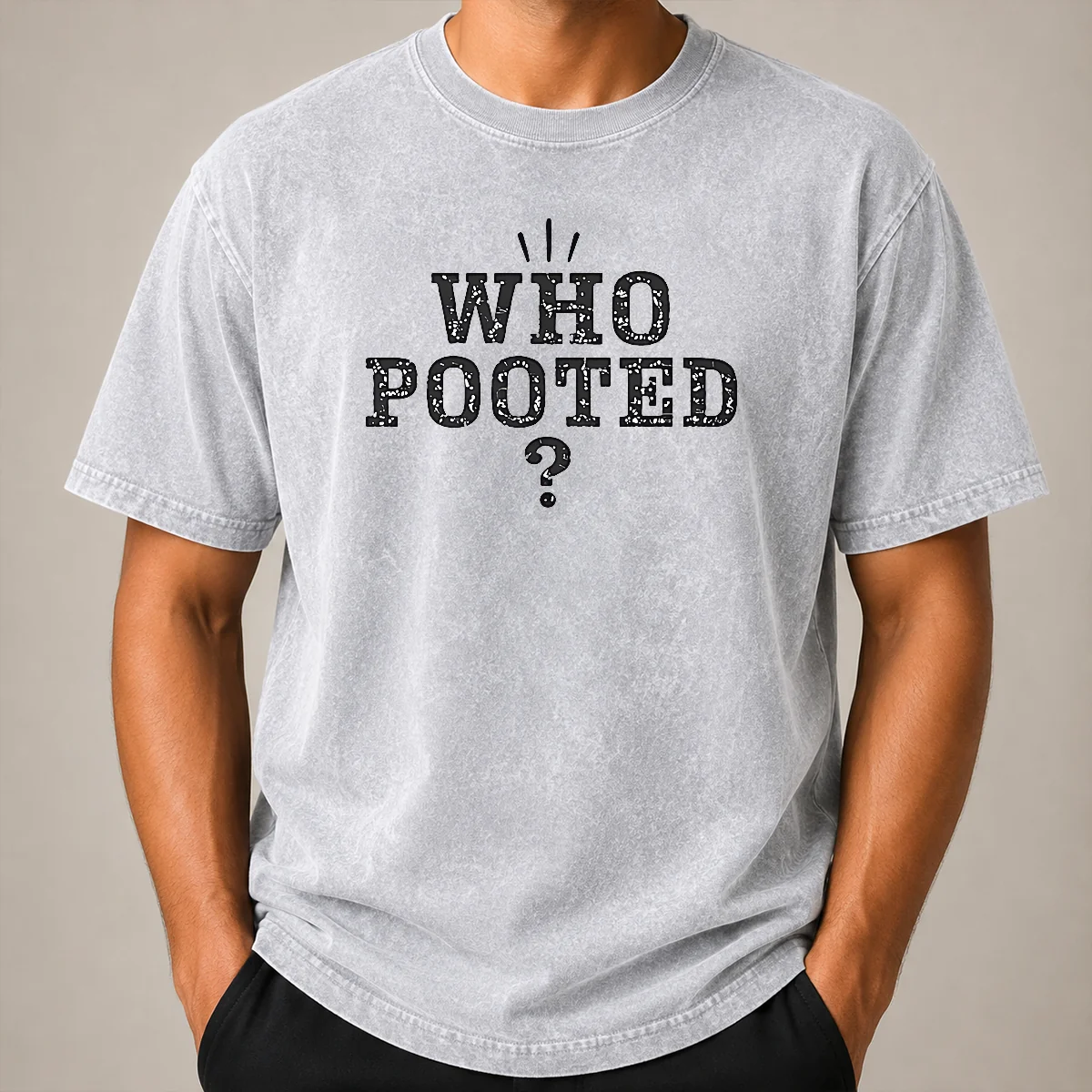 Pretty Funny WHO Pooted Fart Joke Silly Shirt - Image 8