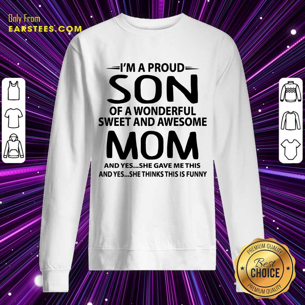 Top I'm A Proud Son Wonderful Mom Shirt - Image 3