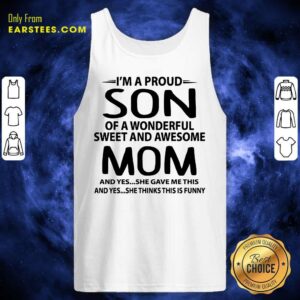 Alternative view of Top I'm A Proud Son Wonderful Mom Shirt