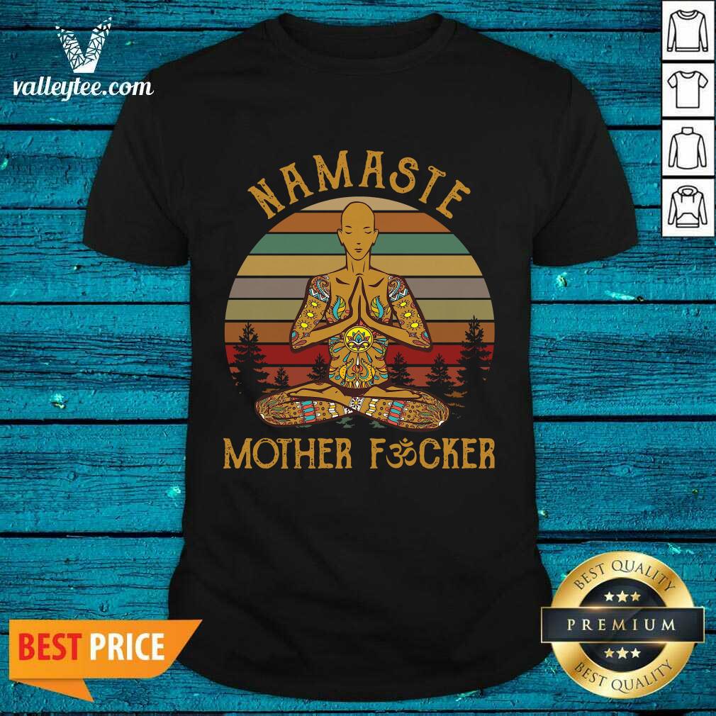 Awesome Yoga Namaste Mother Fucker Shirt