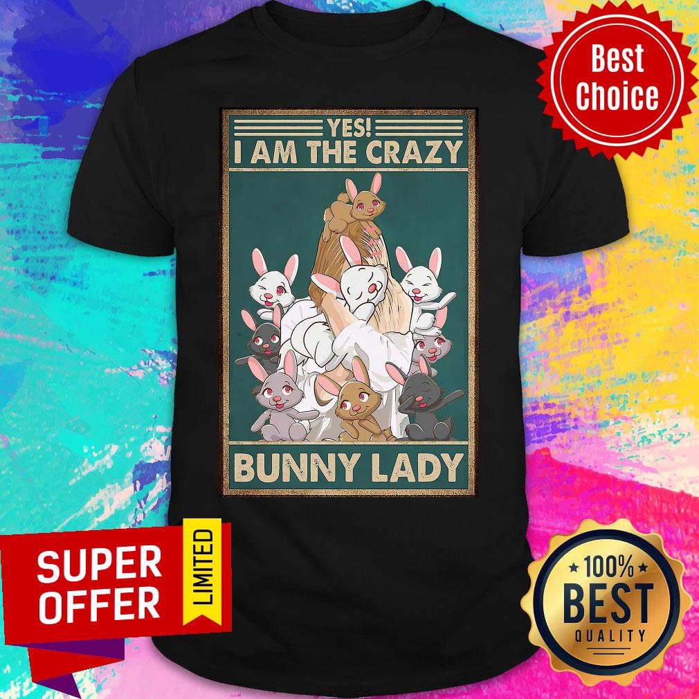 Official Yes I Am The Crazy Bunny Lady Shirt
