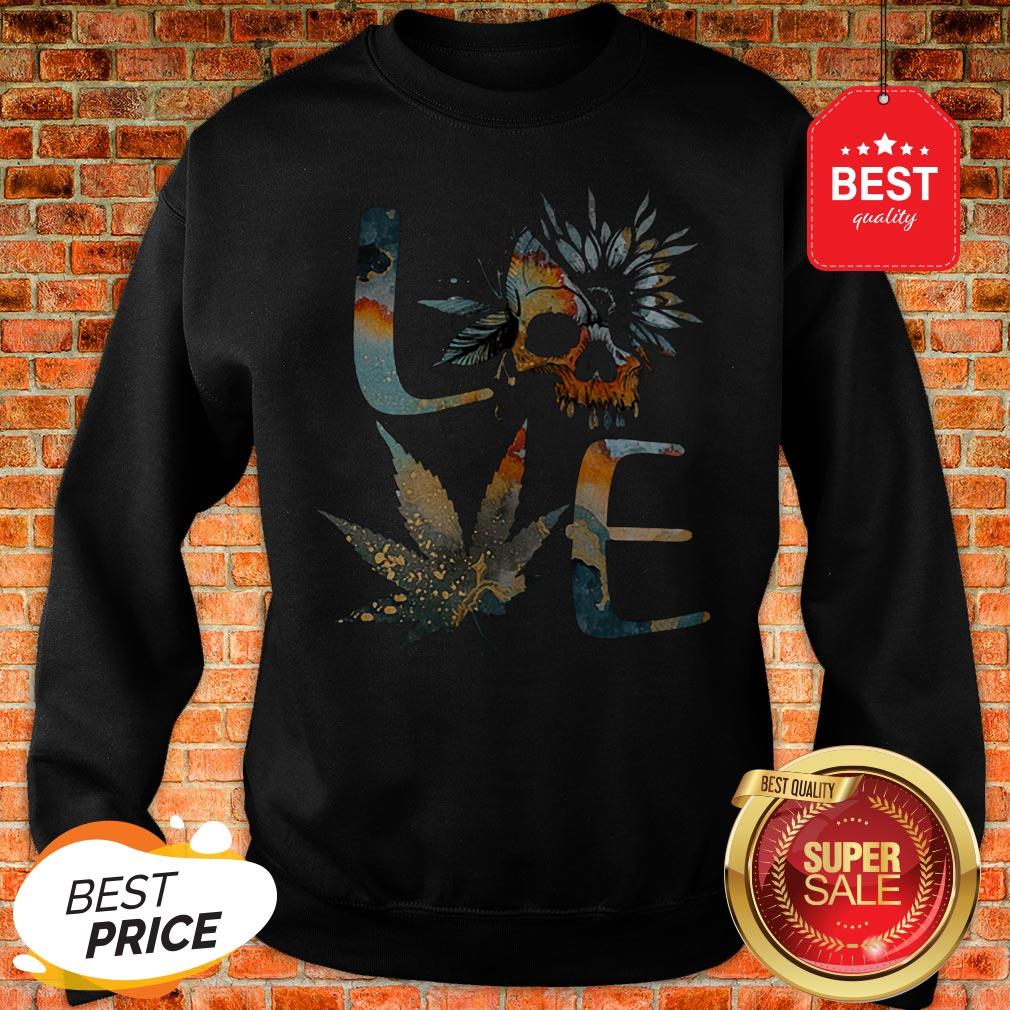 Perfect Love Skull Weed Sunflower Earth Day Shirt - Image 4