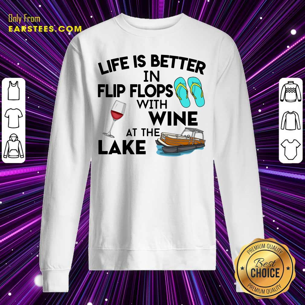 Life Is Better Flip Flops Wine Lake Shirt - Image 3