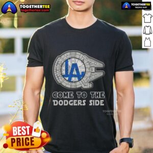 Happy Star Wars Come To The Los Angeles Dodgers Side T-Shirt