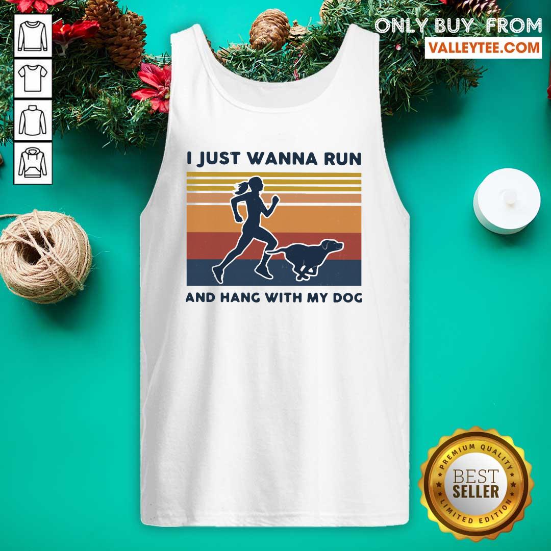 Funny I Just Wanna Run And Hang With My Dog Vintage Shirt - Image 5