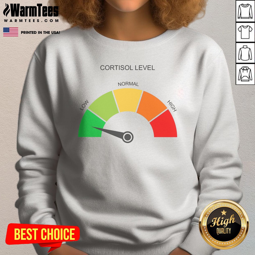 Hot Cortisol Level Low Normal High Shirt - Image 4