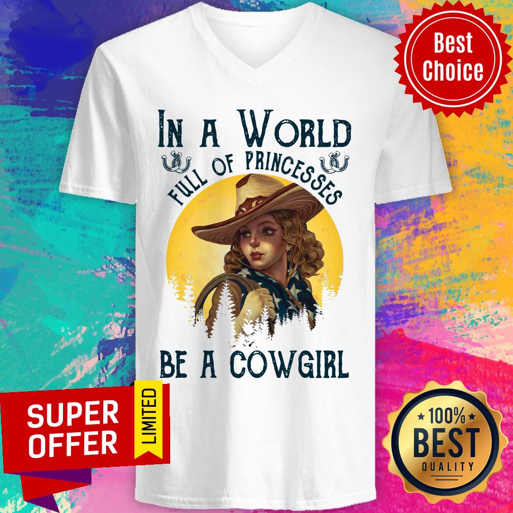 Awesome In A World Full Of Princesses Be A Cowgirl Shirt - Image 2