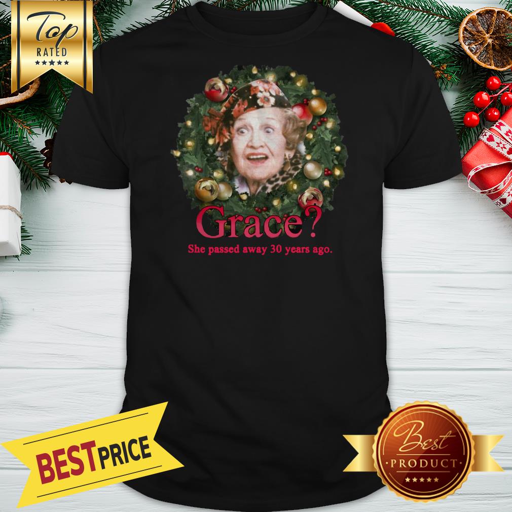 Wonderful Christmas Aunt Bethany Saying Grace She Passed Away 30 Years Ago Shirt