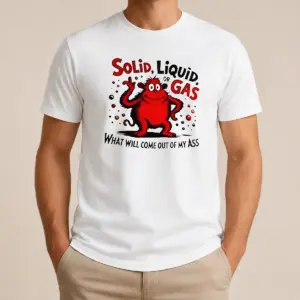Pretty Thing One Dr Seuss Solid Liquid Or Gas What Will Come Out Of My Ass Shirt