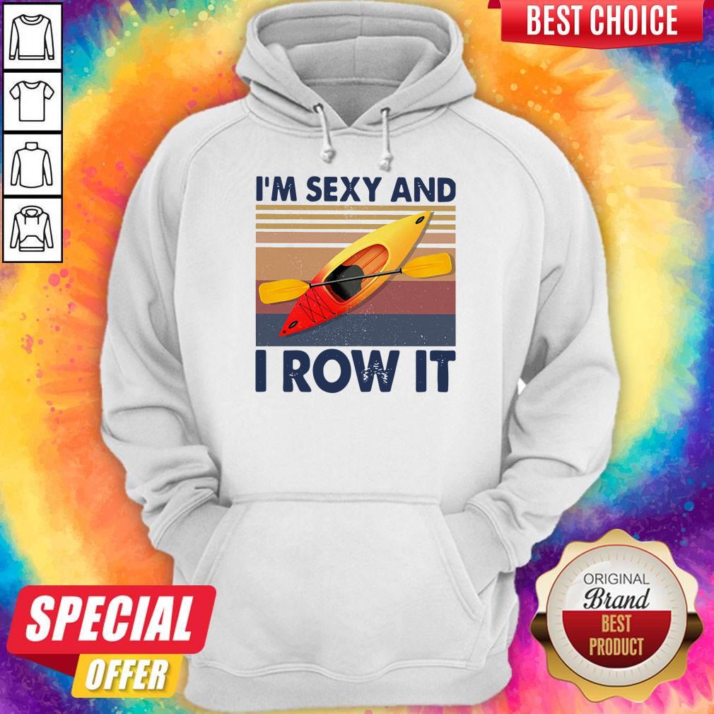 Kayaking I’m Sexy And I Row It Vintage Shirt - Image 3
