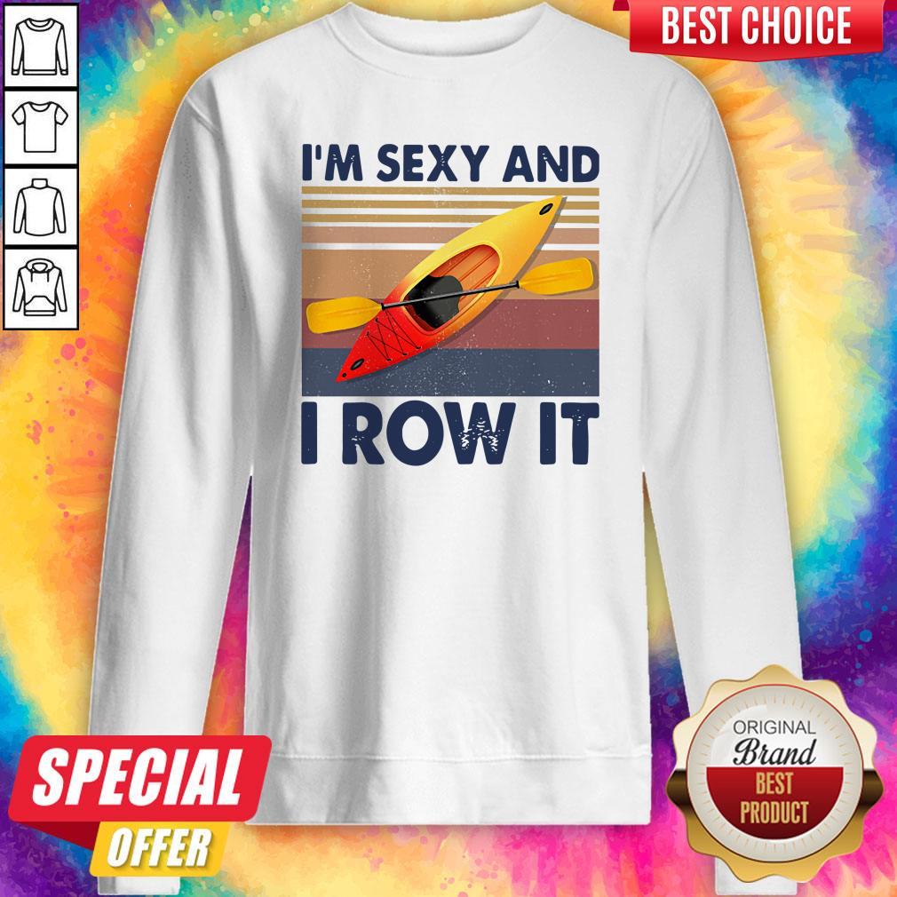 Kayaking I’m Sexy And I Row It Vintage Shirt - Image 5