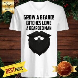 Alternative view of Grow A Beard Bitches Love Bearded Man Shirt