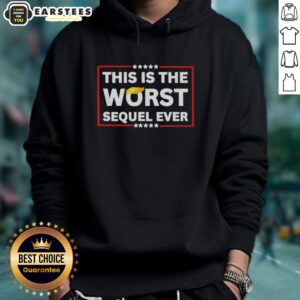 Alternative view of Good This Is The Worst Sequel Ever T-Shirt