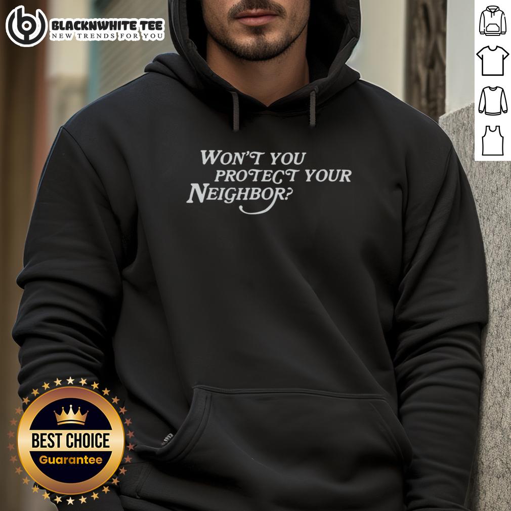 Good Won't You Protect Your Neighbor Vintage Community T-Shirt - Image 2