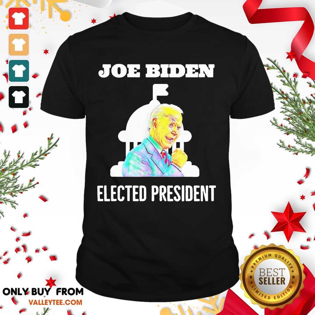 Fantastic Joe Biden Elected President Inauguration Day In White House Shirt