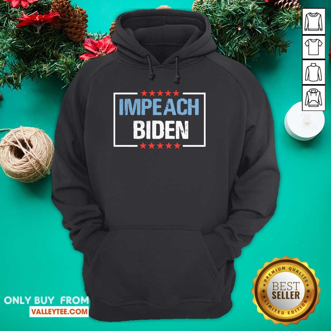 Good Quality Impeach Biden President 2021 Shirt - Image 2