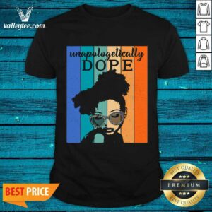 Unapologetically Dope Vintage Shirt