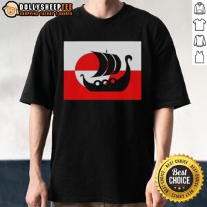 Good Denmark Greenland Flag Is Not For Sale Support Danish Viking Warship T-Shirt