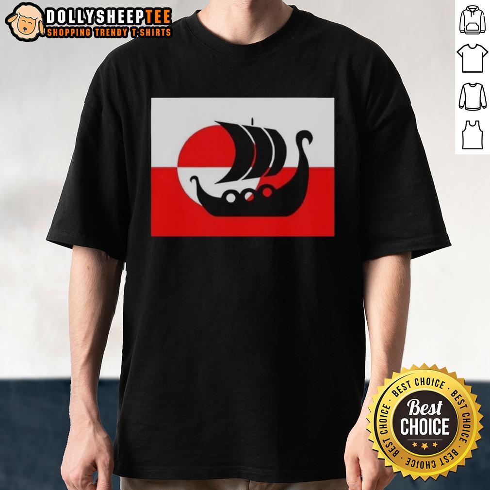Good Denmark Greenland Flag Is Not For Sale Support Danish Viking Warship T-Shirt