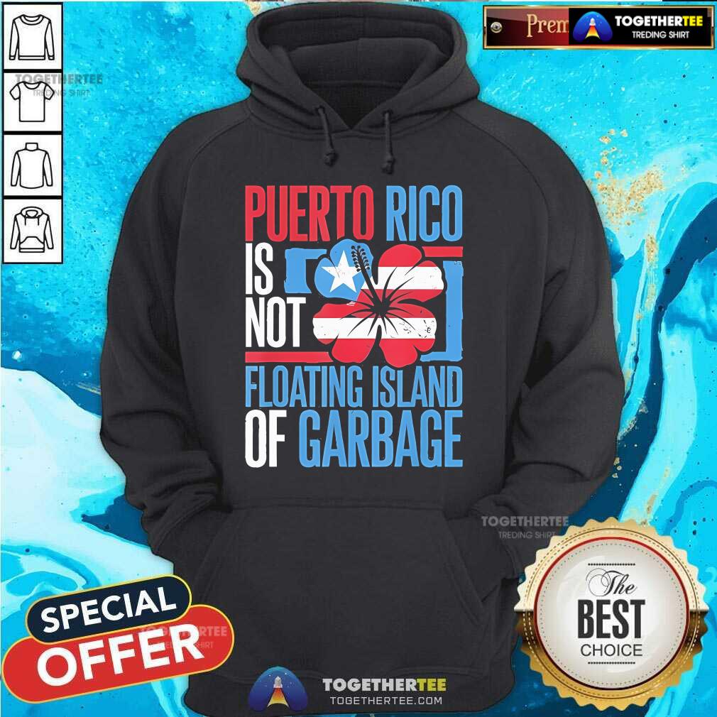 Nice Puerto Rico Is Not A Floating Island Of Garbage Support For Trump Take America Back T-Shirt - Image 2