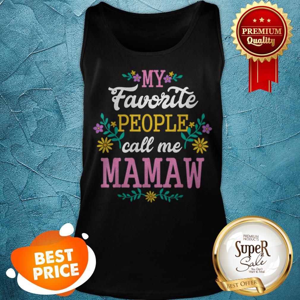Nice My Favorite People Call Me Mawmaw Mothers Day Gift Shirt - Image 4